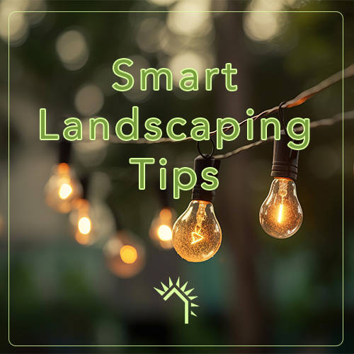 Smart Landscaping Tips: Transforming Your Outdoor Space with Style