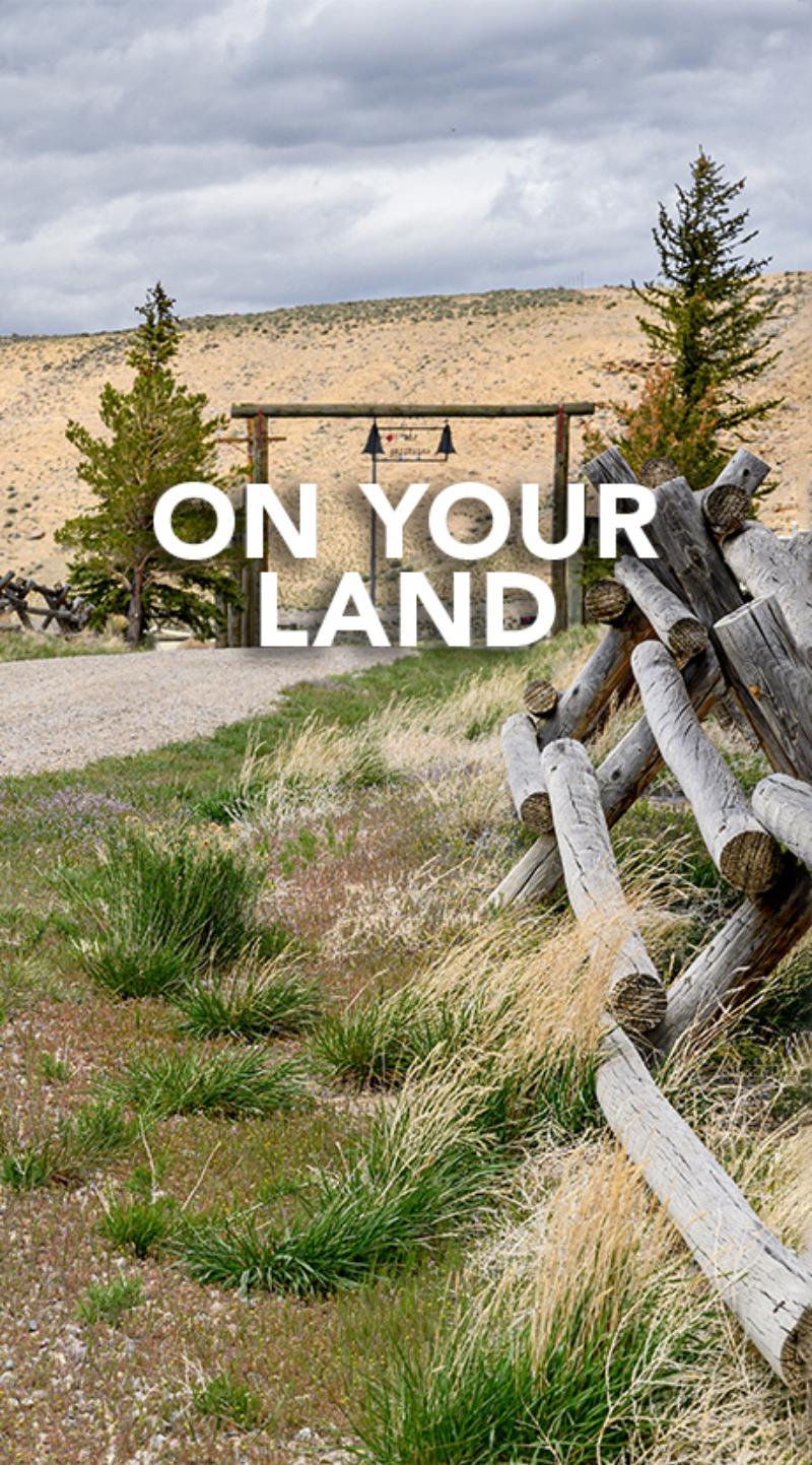 On Your Land